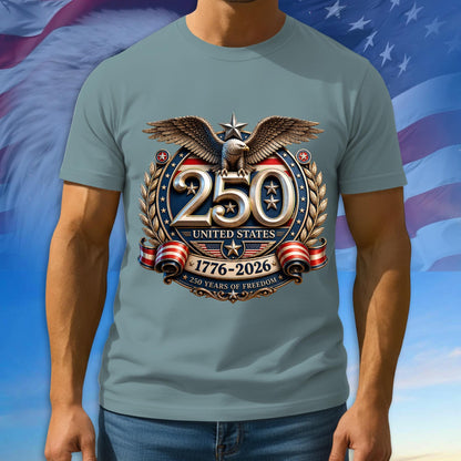 250 Years Of Freedom Shirt, 1776 - 2026 Patriotic Tshirt, Multicolor Tee For Independence Day, 250th Anniversary Gifts