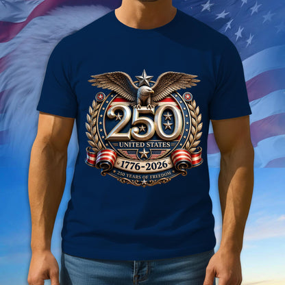 250 Years Of Freedom Shirt, 1776 - 2026 Patriotic Tshirt, Multicolor Tee For Independence Day, 250th Anniversary Gifts