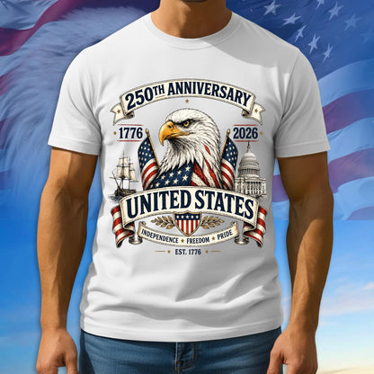 250th Anniversary USA Shirt, Independence - Freedom - Pride Tee, Multicolor Tshirt For 4th Of July, 1776 - 2026 Gifts
